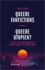 Denise Labahn: Queere Fanfictions - Queere Utopien?, Buch