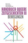 : Handbuch Queere Zeitgeschichten III, Buch