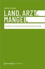 Andrea Futterer: Land, Arzt, Mangel, Buch