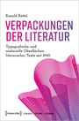 Ronald Röttel: Verpackungen der Literatur, Buch