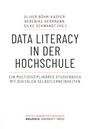 "Data Literacy in der Hochschule" steht zentral. Oben: drei Autoren. Unten: digital Humanities Research, Bielefeld University Press.