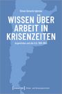 Simon Gerards Iglesias: Wissen über Arbeit in Krisenzeiten, Buch