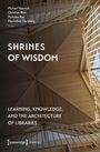 "Shrines of Wisdom: Learning, Knowledge, and the Architecture of Libraries". Geometrische Holzdachkonstruktion. Logo: transcript Design.