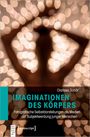 Clarissa Schär: Imaginationen des Körpers, Buch