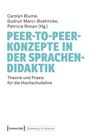 Carolyn Blume, Gudrun Marci-Boehncke, Patricia Ronan (Hg.): PEER-TO-PEER-KONZEPTE IN DER SPRACHEN-DIDAKTIK. Theorie und Praxis.