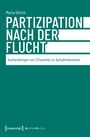 Maria Ullrich: Partizipation nach der Flucht, Buch
