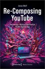 Jonas Wolf: Re-Composing YouTube, Buch