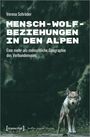 Verena Schröder: Mensch-Wolf-Beziehungen in den Alpen, Buch
