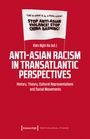 : Anti-Asian Racism in Transatlantic Perspectives, Buch