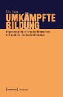 Tilo Hase: Umkämpfte Bildung, Buch