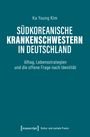 Ka Young Kim: Südkoreanische Krankenschwestern in Deutschland, Buch