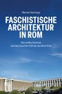 Werner Hennings: Faschistische Architektur in Rom, Buch