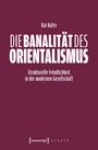 Text: "Kai Hafez, Die Banalität des Orientalismus, Strukturelle Feindlichkeit in der modernen Gesellschaft". Dunkelroter Hintergrund.