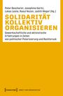 Text: "SOLIDARITÄT KOLLEKTIV ORGANISIEREN". Autoren: Peter Bescherer, Josephine Garitz und andere. Gelbes, schlichtes Design.