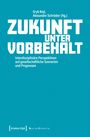 Zukunft unter Vorbehalt: Interdisziplinäre Perspektiven. Autoren: Eryk Noji, Alexander Schröder. Blaues Hintergrunddesign.