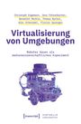 Christoph Engemann: Virtualisierung von Umgebungen, Buch