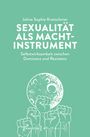 Joline Sophie Kretschmer: Sexualität als Machtinstrument, Buch