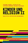 Titel: "KINDER UND RELIGION II". Autoren: Susanne Schwarz, Ulrike Witten, Stefanie Lorenzen, Helena Stockinger. Gelber Hintergrund mit bunten Streifen unten.