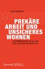 Titel: "Prekäre Arbeit und unsicheres Wohnen". Autorin: Elisa Gerbsch. Inhalt: Untersuchung Leipziger Haushalte. Roter Hintergrund.