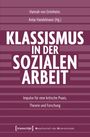 „Klassismus in der sozialen Arbeit. Impulse für eine kritische Praxis, Theorie und Forschung.“ Logo von transcript.