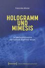 "Franziska Winter: HOLOGRAMM UND MIMESIS. Zur Medienphilosophie und Ästhetik diaphaner Körper." Blauer Hintergrund.