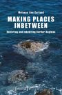 Melanye Ann Garland: Making Places Inbetween, Buch