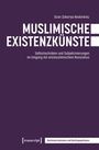 Muslimische Existenzkünste, Buch