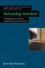 Buchtitel "Schuldig werden", Autoren Christian Grabau, Hans-Christoph Koller, Markus Rieger-Ladich. Unten Logos "transcript".