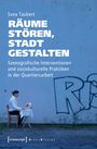 Svea Taubert: Räume stören, Stadt gestalten, Buch