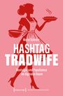 Marie Schröer: Hashtag Tradwife, Buch