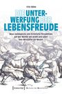 Fritz Böhle: Die Unterwerfung der Lebensfreude, Buch