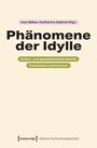 Ines Böker, Katharina Gabriel (Hg.), Phänomene der Idylle, kultur- und gesellschaftskritische Funktionen und Formen.