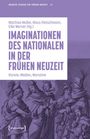 Text: „MAINZER STUDIEN ZUR FRÜHEN NEUZEIT 02. IMAGINATIONEN DES NATIONALEN IN DER FRÜHEN NEUZEIT.“ Illustration: Historische Szene.