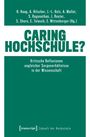 Titel: CARING HOCHSCHULE? Untertitel: Kritische Reflexionen ungleicher Sorgeverhältnisse in der Wissenschaft. Grüne Buchcover.