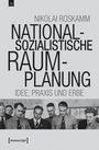 Nikolai Roskamm: Nationalsozialistische Raumplanung, Buch