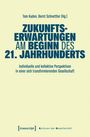 Tom Kaden, Bernt Schnettler (Hg.), ZUKUNFTSERWARTUNGEN AM BEGINN DES 21. JAHRHUNDERTS. Cremefarbener Hintergrund.