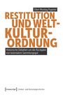 Ellen Montag Pupeter: Restitution und Weltkulturordnung, Buch