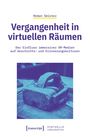 Text: "Vergangenheit in virtuellen Räumen: Der Einfluss immersiver VR-Medien auf Geschichts- und Erinnerungskulturen." 

Unter dem Text: Antiquitätsobjekt auf einem Tisch, blau gefärbt. Logos unten.