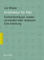Text: "Lisi Wieser - Architektur für Alle! Einfamilienhäuser wiederverwenden oder neubauen. Eine Anleitung."  
Illustration: Skizzen von Grundrissen.