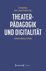 Felix Büchner, Sören Jannik Traulsen (Hg.), THEATER- PÄDAGOGIK UND DIGITALITÄT, Praktiken, Bildung und Teilhabe. Blauer Hintergrund.