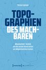 "Florian Irgmaier: Topographien des Machbaren. Wissenschaft, Technik und die soziale Konstruktion von Möglichkeitshorizonten." Blau-weißer Hintergrund mit höhenlinienartig wirkendem Muster.