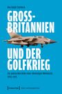 „Grossbritannien und der Golfkrieg: Zur politischen Rolle einer ehemaligen Weltmacht, 1990–1991“; blaues Cover, Flugzeug.