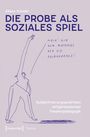 Text: Eliana Schüler, DIE PROBE ALS SOZIALES SPIEL, Subjektivierungspraktiken zeitgenössischer Theaterpädagogik. Illustration: Mensch mit erhobenem Arm.