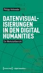 Titel: "Datenvisualisierungen in den Digital Humanities". Autor: Philipp Hofeneder. Grüner Hintergrund mit Linien und Zahlen.