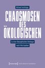 Buchtitel: "Chaosmosen des Ökologischen" von Michael Feichtinger. Thema: ökologische Ontologie nach Félix Guattari.