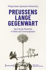 „PREUSSENS LANGE GEGENWART“ von Oswalt, Pufelska. Alte Krone mit Adler, darunter zwei Männer.