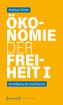 "Andreas Zielcke, Ökonomie der Freiheit I, Verteidigung des Kapitalismus." Gelber Hintergrund, moderner Stil.