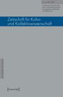 Zeitschrift für Kultur- und Kollektivwissenschaft, Jg. 13, Heft 1, 2027, Herausgeber: Heike Delitz, Sebastian Dute.