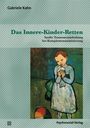 Gabriele Kahn: Das Innere-Kinder-Retten, Buch