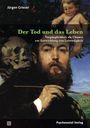 Jürgen Grieser: Der Tod und das Leben, Buch
